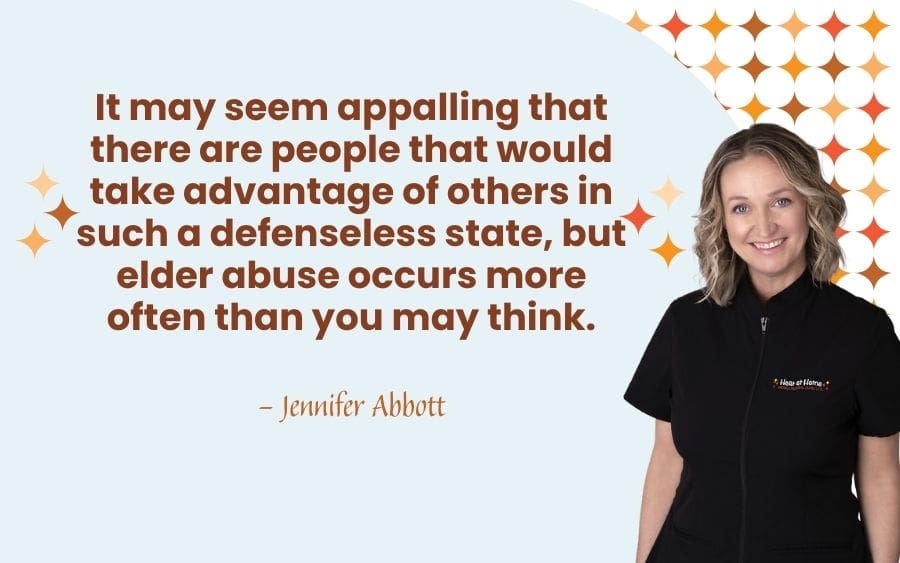 It may seem appalling that there are people that would take advantage of others in such a defenseless state, but elder abuse occurs more often than you may think.